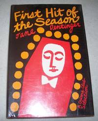 First Hit of the Season by Jane Dentinger - First Edition - 1984 - from Easy Chair Books (SKU: 164422)