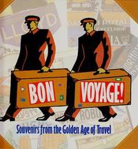 Bon Voyage: Souvenirs from the Golden Age of Travel