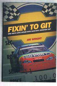 Fixin' to Git: One Fan's Love Affair With Nascar's Winston Cup