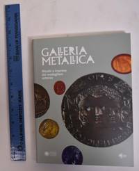 image of Galleria Metallica: Ritratti E Imprese Dal Medagliere Estense