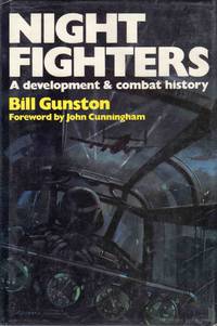 Night Fighters A Development &amp; Combat History by Bill Gunston - 1976