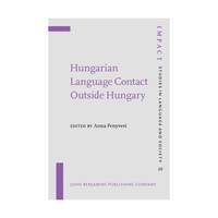 Hungarian Language Contact Outside Hungary. Studies on Hungarian as a minority language.