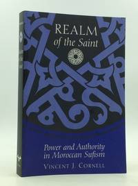 REALM OF THE SAINT: Power and Authority in Moroccan Sufism