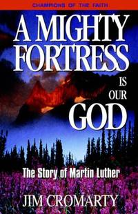 A Mighty Fortress is Our God
