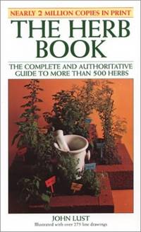 image of The Herb Book: The Complete and Authoritative Guide to More Than 500 Herbs