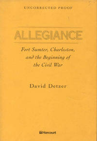 Allegiance: Fort Sumter, Charleston, and the Beginning of the Civil War