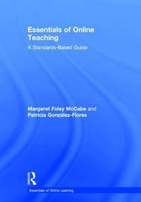 Essentials of Online Teaching: A Standards-Based Guide