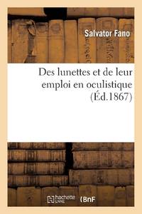 Des lunettes et de leur emploi en oculistique