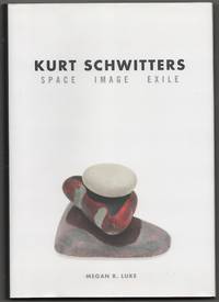 cover of Kurt Schwitters: Space, Image, Exile
