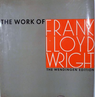 The Work Of The American Architect Frank Lloyd Wright The Wendingen Edition