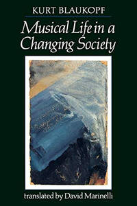 Musical Life in a Changing Society: Aspects of Musical Sociology