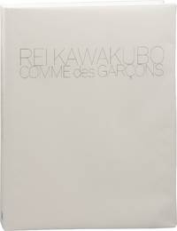Rei Kawakubo: Comme des Garçons (First Edition)