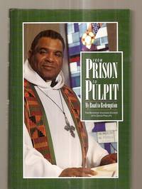 FROM PRISON TO PULPIT: MY ROAD TO REDEMPTION by Booker, The Reverend Vaughan with David Phillips - 1994