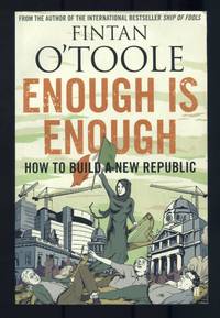 Enough is Enough: How to Build a New Republic