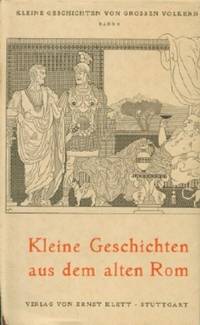 Kleine Geschichten Aus Dem Alten Rom by Krais, Ulrich (ed) - 1949