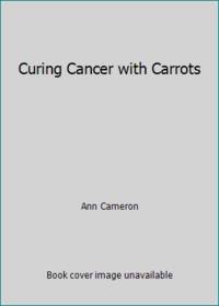 Curing Cancer with Carrots