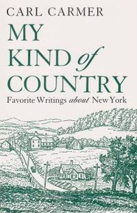My Kind of Country : Favorite Writings about New York