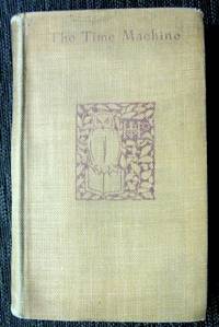 THE TIME MACHINE by H. G Wells - Signed First Edition - 1895 - from THE FINE BOOKS COMPANY (SKU: 09639)