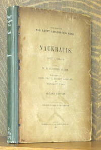 NAUKRATIS PART I (1884-5) THIRD MEMOIR OF THE EGYPT EXPLORATION FUND by W.M. Flinders Petrie, Cecil Smith, Ernest Gardner & Barclay V. Head - 1888