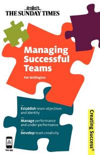 Managing Successful Teams: Establish Team Objectives and Identity; Manage Performance and...
