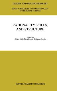 Rationality, Rules, and Structure