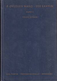 cover of P. Ovidius Naso: Die Fasten. Band 2: Kommentar. (Wissenschaftliche Kommentare Zu Griechischen Und Lateinischen Schriftstellern).