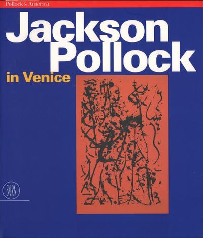JACKSON POLLOCK IN VENICE.