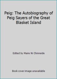 Peig: The Autobiography of Peig Sayers of the Great Blasket Island