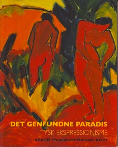 Det genfundne paradis. Tysk ekspressionisme