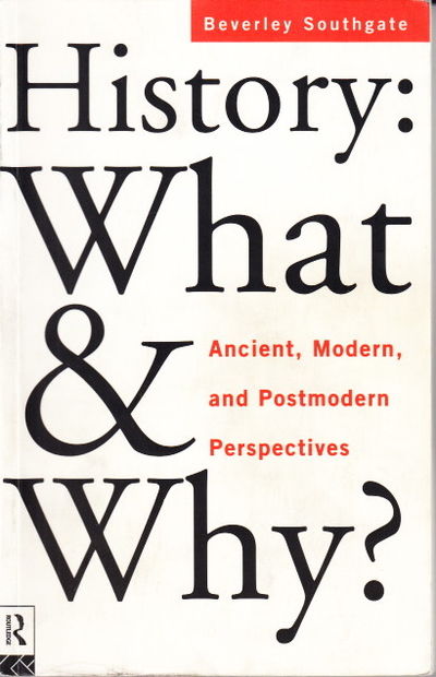 History: What and Why? Ancient, modern, and…