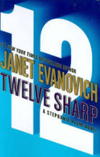 Twelve Sharp (A Stephanie Plum Novel) (Stephanie Plum Novels) by Janet Evanovich - 2006-06-20