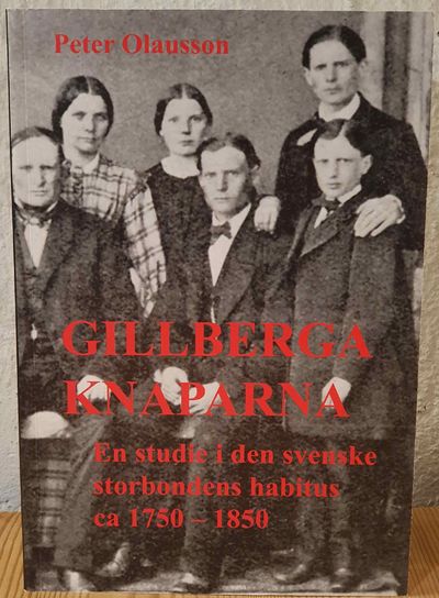 Gillbergaknaparna. En studie i den svenske…