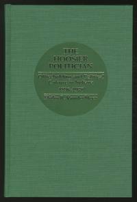 The Hoosier PoliTICIAN: OFFICEHOLDING AND POLITICAL CULTURE IN INDIANA, 1896-1920