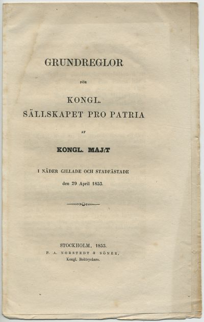 Grundreglor för kongl. sällskapet Pro patria af…