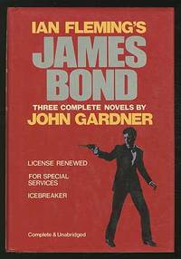 Ian Fleming's James Bond: Three Complete Novels: License Renewed, For Special Services, and Icebreaker