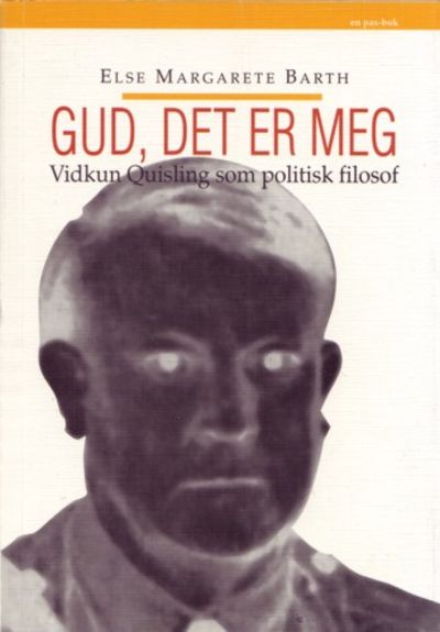 Gud, det er meg. Vidkun Quisling som politisk…