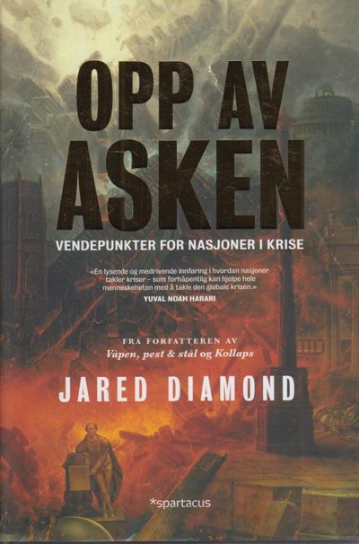 Opp av asken. Vendepunkter for nasjoner i krise.…