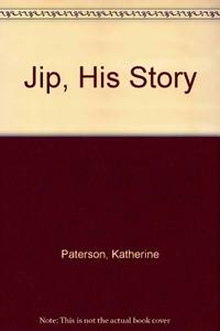 Jip, His Story by Paterson, Katherine