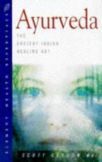 He Ayurveda : The Ancient Indian Healing Art