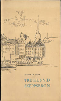 LITEN HISTORIK ÖVER TRE HUS VID SKEPPSBRON. N:ris…