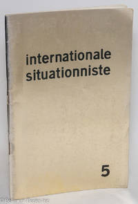 cover of Internationale Situationniste; bulletin centrale édité par les sections de l'Internationale situationniste. No. 5 (Décembre 1960)
