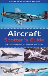 Aircraft Spotter's Guide: Vintage Warbirds To Modern Airliners
