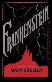 Frankenstein (Barnes & Noble Single Volume Leatherbound Classics)