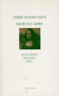 Kulturens digitale felt. Essays om…