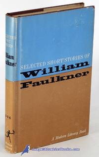 Selected Short Stories of William Faulkner (Modern Library #324.1) by FAULKNER, William - [c.1965]