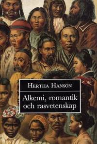 Alkemi, romantik och rasvetenskap. Om en…