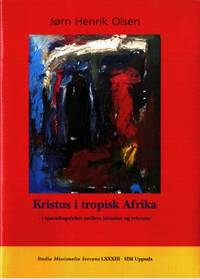 Kristus i tropisk Afrika. I spændingsfeltet…
