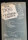 The Dog At Clambercrown: An Excursion in Autobiography