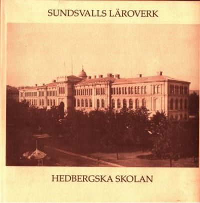 Sundsvalls läroverk. Hedbergska skolan. …