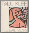 Paul Klee: The Late Years 1930-1940